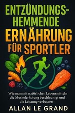 Entzndungshemmende Ernhrung Fr Sportler: Wie man mit nat?rlichen Lebensmitteln d