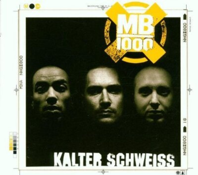 MB 1000 Kalter Schweiss (2001)  [Maxi-CD]