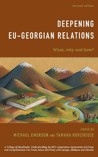 Tamara Kovziridze Deepening EU-Georgian Relations (Tascabile)