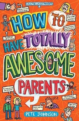 How to Have Totally Awesome Parents (Louis the Laugh),Pete Johns