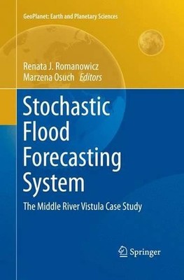 Stochastic Flood Forecasting System: The Middle River Vistula Case Study by Rena