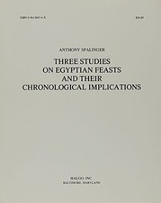 THREE STUDIES ON EGYPTIAN FEASTS AND THEIR CHRONOLOGICAL By Anthony Spalinger VG