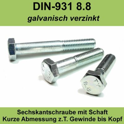 M6 DIN 931 8.8 Sechskantschrauben mit Teilgewinde Schaft VZ verzinkt Stahl M 6 x