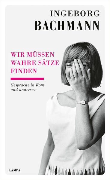 Wir müssen wahre Sätze finden | Ingeborg Bachmann | deutsch - Ingeborg Bachmann