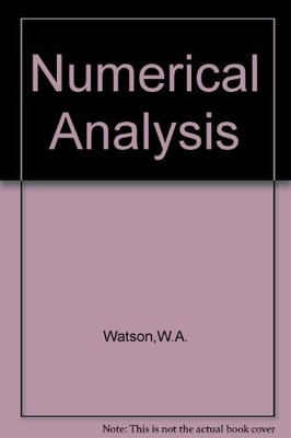 Numerical Analysis: v. 1: Mathematics of Computing By Walter Alb