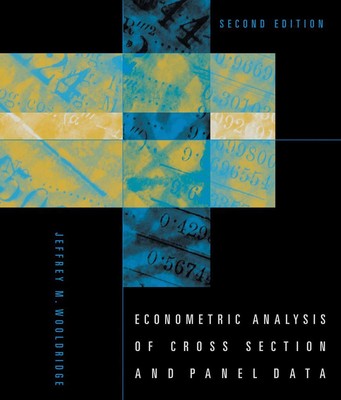 Econometric Analysis of Cross Section and Panel Data | Jeffrey M. Wooldridge