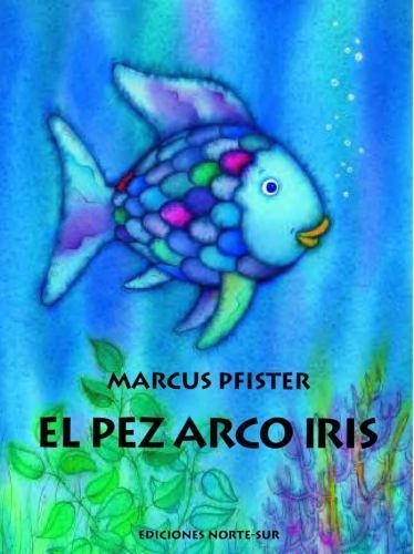 Colorful Spanish Edition Pez Arco Iris by Marcus Pfister 2008 Paperback