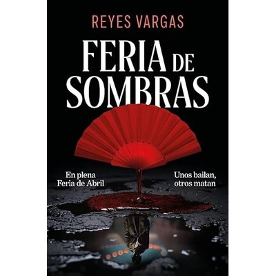 Feria de sombras - Spanish Language Paperback NEW Reyes Vargas 2025
