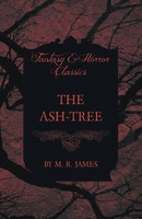 M. R. James | The Ash-Tree (Fantasy And Horror Classics) | Taschenbuch (2013)