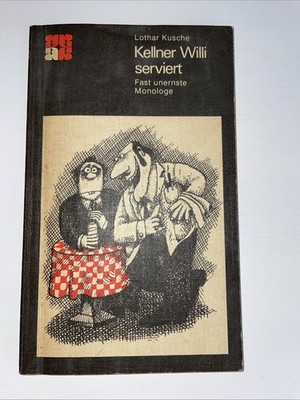 Kellner Willi serviert. Fast unernste Monologe. Lothar Kusche / DDR / 1978 Zeuge