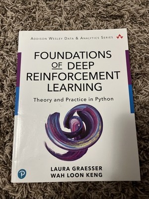 Addison-Wesley Data and Analytics Ser.: Foundations of Deep Reinforcement...