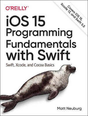 iOS 15 Programmiergrundlagen mit Swift: Swift, Xcode und Cocoa Basics von Ma