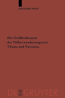 Alexandra Pesch Die Goldbrakteaten Der Völkerwanderungszeit - Thema U (Hardback)