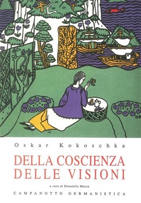 Libro Nuovo - Oskar Kokoschka - Della Coscienza Delle Visioni. Scritti Giovanili