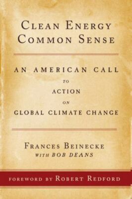 Clean Energy Common Sense: An American Call to Action on Global Climate Change, 