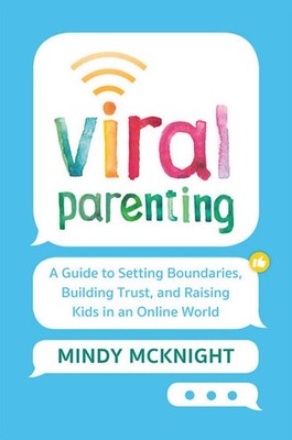 Viral Parenting: A Guide to Setting Boundaries, Building Trust, and Raising ...