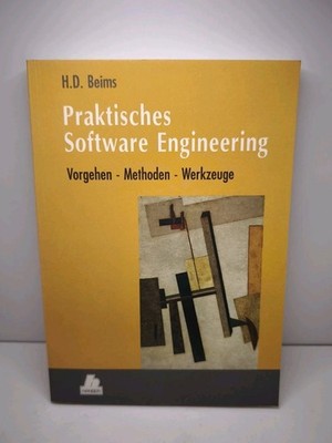 Praktisches Software-Engineering : Vorgehen, Methoden, Werkzeuge. H.D. Beims