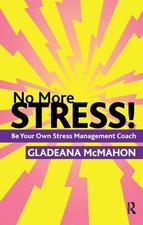 No More Stress! : Be Your Own Stress Management Coach,