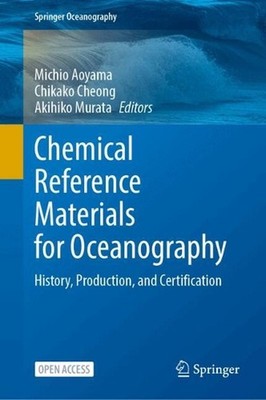 Chemical Reference Materials for Oceanography: History, Production, and Certific