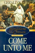 Come Unto Me (Kingdom and the Crown, 2) - Hardcover By Lund, Gerald N. - GOOD