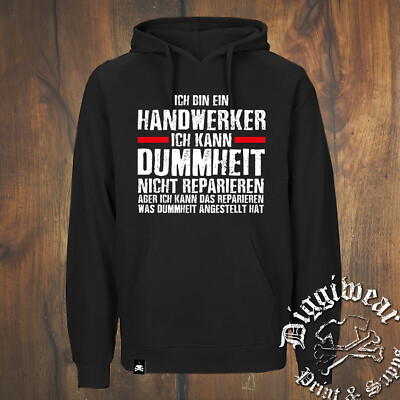 ICH BIN EIN HANDWERKER | ARBEIT LUSTIGES SPRUCH SPASS FUN HOODIE S-5XL