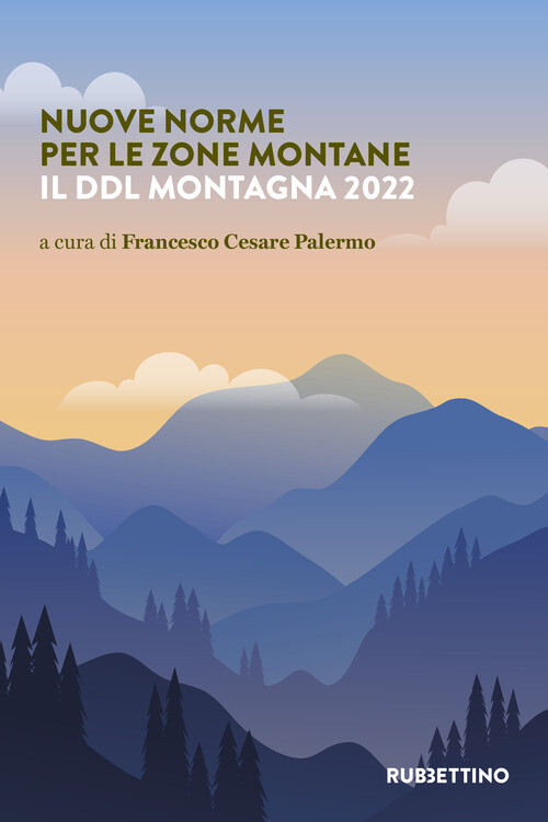 Nuove norme per le zone montane. Il DDL Montagna 2022 - 2022 - Ru