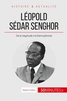 LéOpold SéDar Senghor De La NéGritude à La Francophonie MylèNe ThéLiol (U. A.)