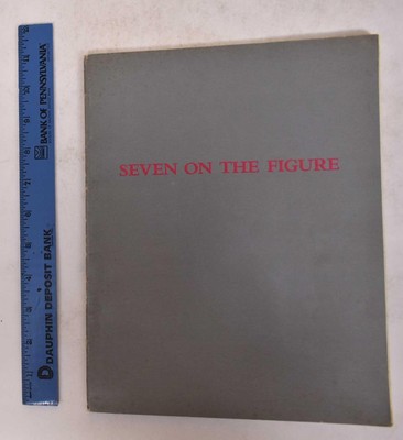Seven on the Figure: Jack Beal, William Beckman, Joan Brown, John Deandrea, ...