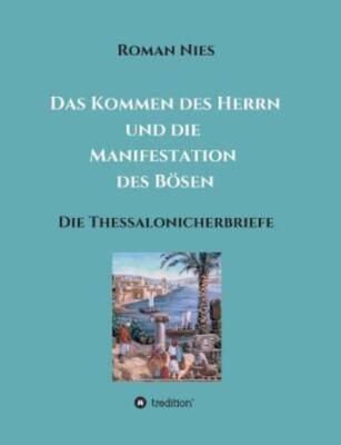 Das Kommen Des Herrn Und Die Manifestation Des B?Sen