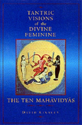 David Kinsley Tantric Visions of the Divine Feminine (Tascabile)
