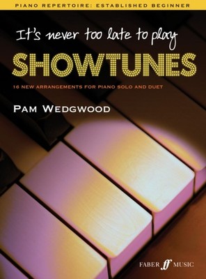 Its never too late to play showtunes PAPERBACK 9780571531202