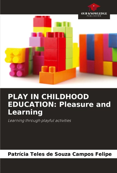 Play IN Childhood Education: Pleasure And Learning Felipe Taschenbuch Englisch-image