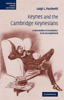 Keynes and the Cambridge Keynesians Pasinetti Hardback 9780521872270