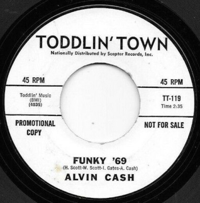 ALVIN CASH * 45 * Moaning / Funky '69 * 1960's * DJ PROMO TODDLIN' TOWN #119