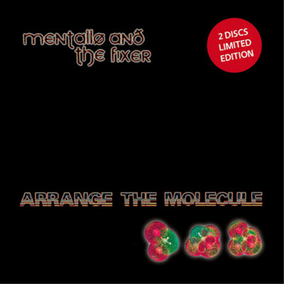 Mentallo & The Fixer Arrange the Molecule (CD) Limited  Album