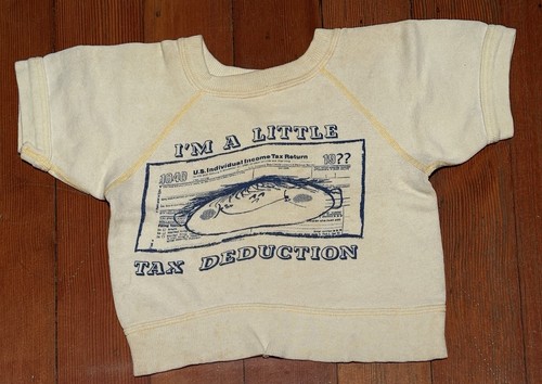 VINTAGE 70s I'M A LITTLE TAX DEDUCTION SHORT SLEEVE INFANT SWEATSHIRT BOXY 6-12M