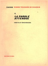 La parole attendue - Pierre Teilhard de Chardin (Éditions du Seuil) [1963]