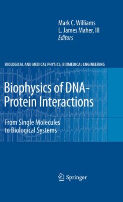 Biophysics of DNA-Protein Interactions: From Single Molecules to Biological S-,