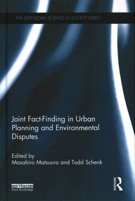Joint Fact-Finding in Urban Planning and Environmental Disputes, Hardcover by...