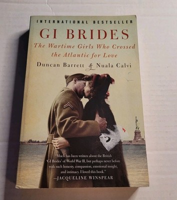GI Brides : The Wartime Girls Who Crossed the Atlantic for Love