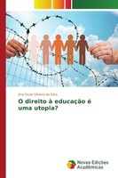 O Direito à EducaçãO é Uma Utopia? Ana Paula Oliveira Da Silva