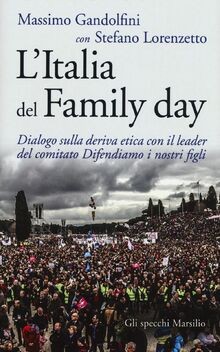 LItalia del Family day. Dialogo sulla deriva etica... | Buch | Zustand sehr gut
