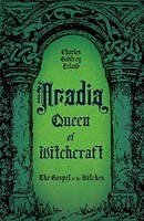 Charles Godfrey Leland | Aradia, Queen Of Witchcraft | Taschenbuch | Englisch