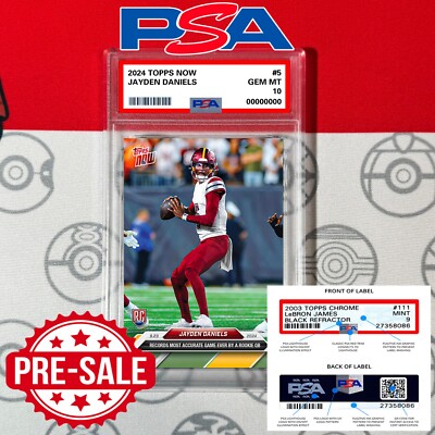 PRESALE PSA 10 Jayden Daniels #5 RC ROOKIE - 2024 TOPPS NOW