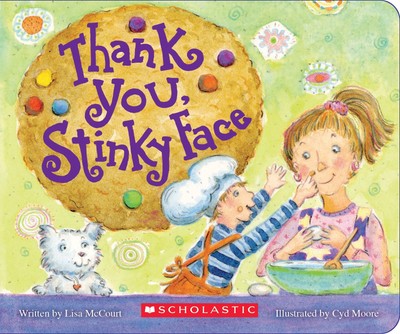 Thank You, Stinky Face - board book McCourt, Lisa|Moore, Cyd