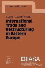 International Trade and Restructuring in Eastern Europe by J?nos G?cs (English) 