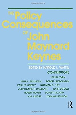 The Policy Consequences of John Maynard Keynes, Wattel, Wattel 9780873323178..