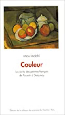 Farbe: Die Schriften der französischen Maler von Poussin bis Delaunay Imdahl, Max