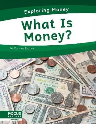 Connor Stratton What Is Money? (Hardback) Exploring Money (UK IMPORT)