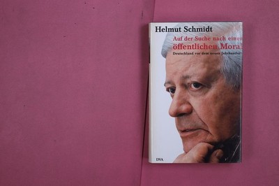 285749 Helmut Schmidt AUF DER SUCHE NACH EINER ÖFFENTLICHEN MORAL Deutsche